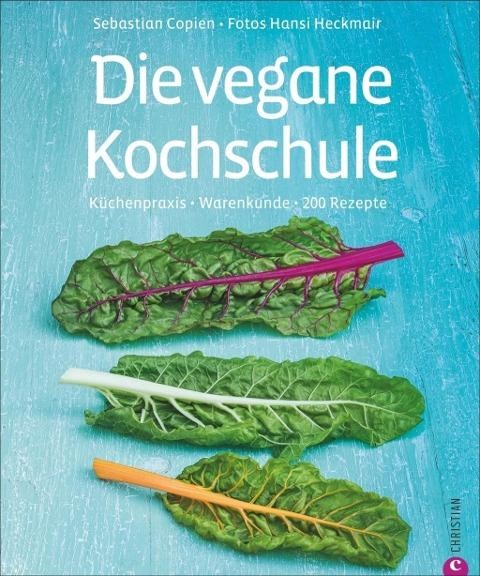 Die vegane Kochschule, Sebastian Copien & Hansi Heckmair
